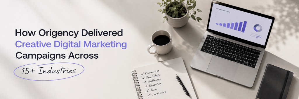 How Origency Delivered Creative Marketing Campaigns Across 15+ Industries