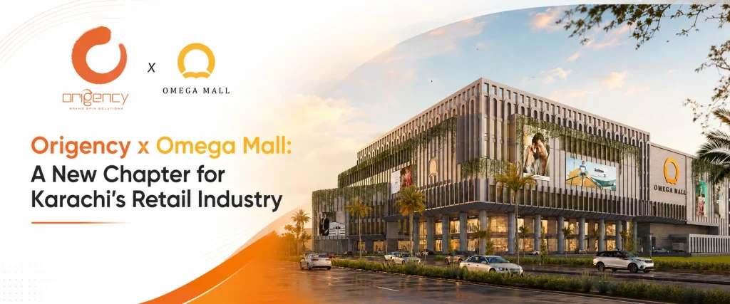Origency x Omega Mall: A New Chapter for Karachi’s Retail Industry