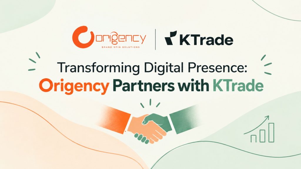 Transforming Digital Presence: Origency Partners with KTrade